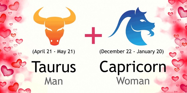 Capricorn and Taurus 