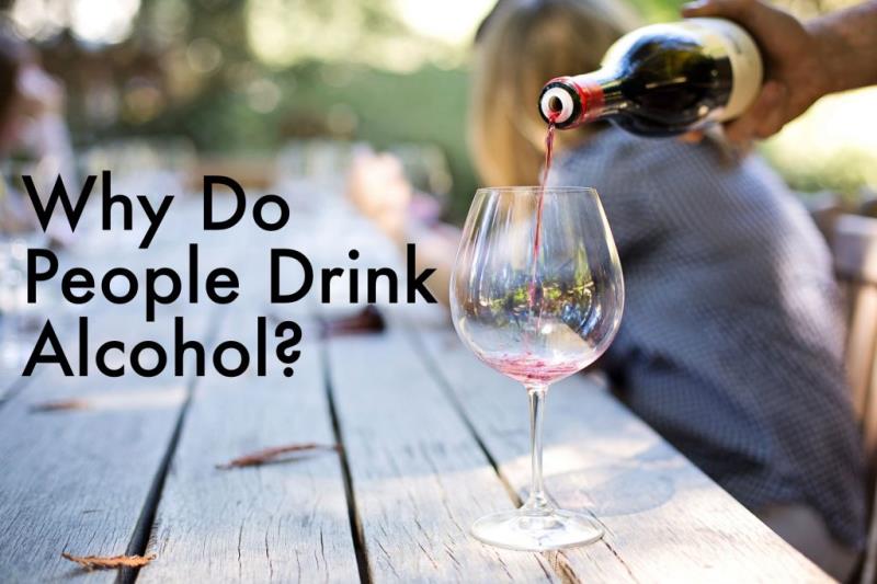 Why Do People Drink?